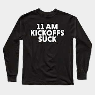 11am Kickoffs Suck // Vintage Football Gameday Central Time Zone Long Sleeve T-Shirt